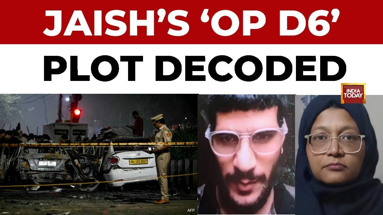 Jaish's 'Operation D6' Decoded: Delhi Blast Probe Reveals Suicide Attack Plot for December 6