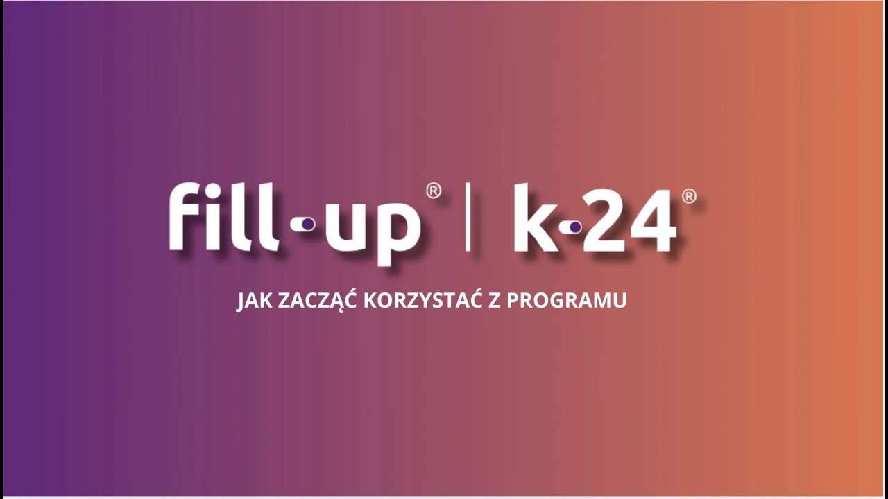 fillup | K24 - jak zacząć pracę w programie
