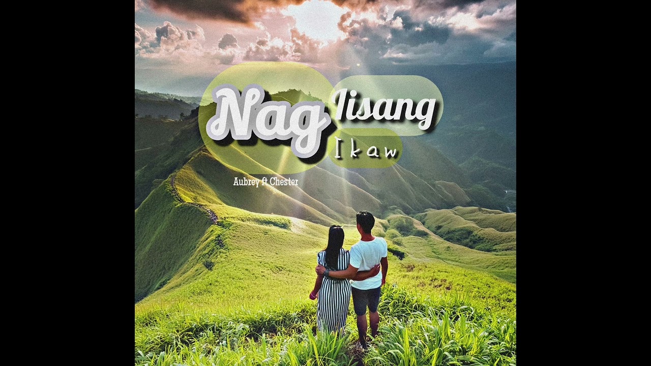 Nag Iisang Ikaw By Aubrey ft Chester ( Asero Records Qc)
