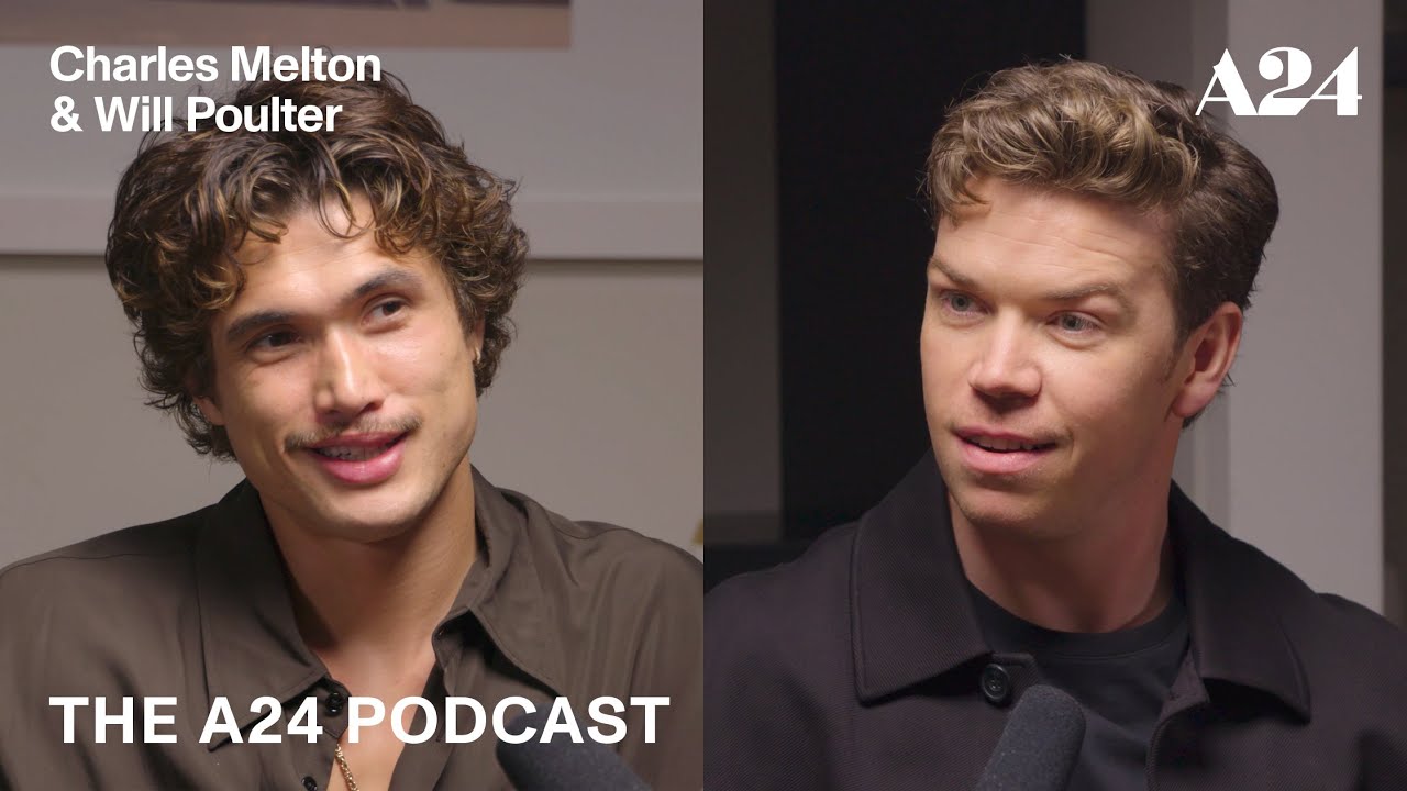 Charles Melton & Will Poulter | The A24 Podcast