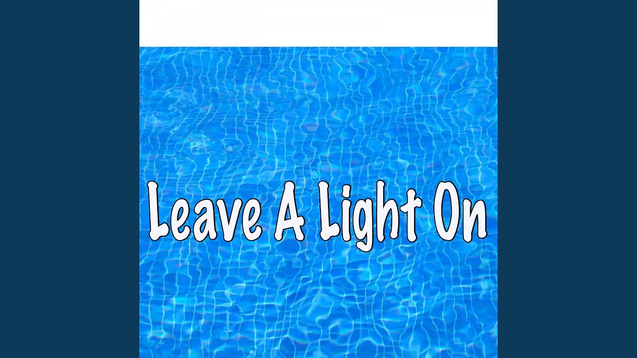 Leave A Light On (Tribute to Tom Walker)