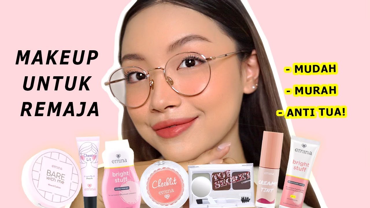 Makeup Untuk Remaja ANTI TUA! pakai produk EMINA terbaru!