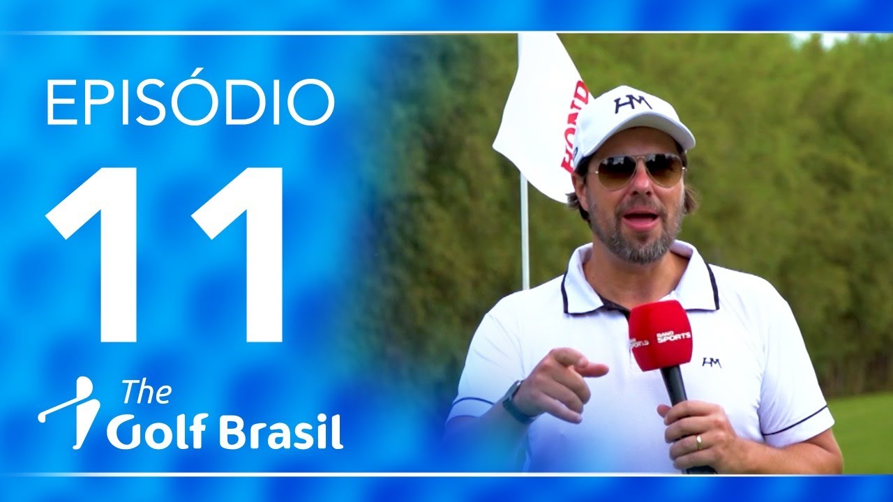 Aberto do Clube de Golfe de Campinas - Episódio 11 | The Golf Brasil