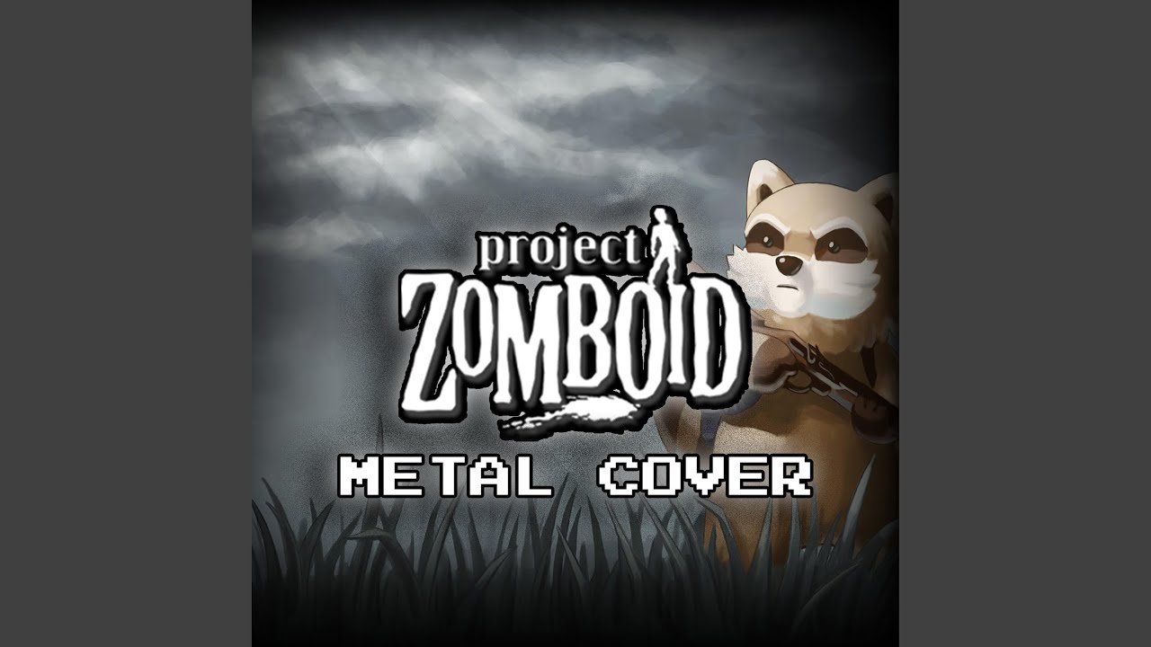 Maybe Not (From Project Zomboid)