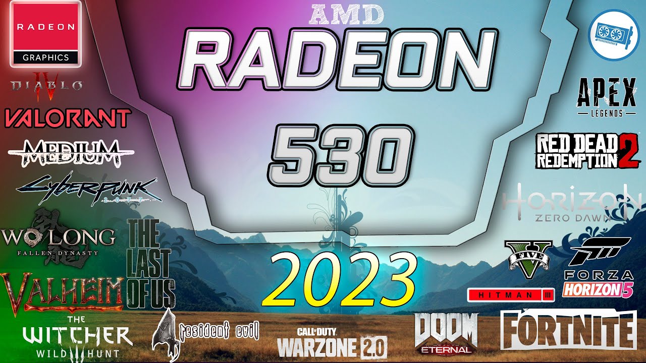 AMD Radeon 530 in 15 GAMES    | 2023-2024