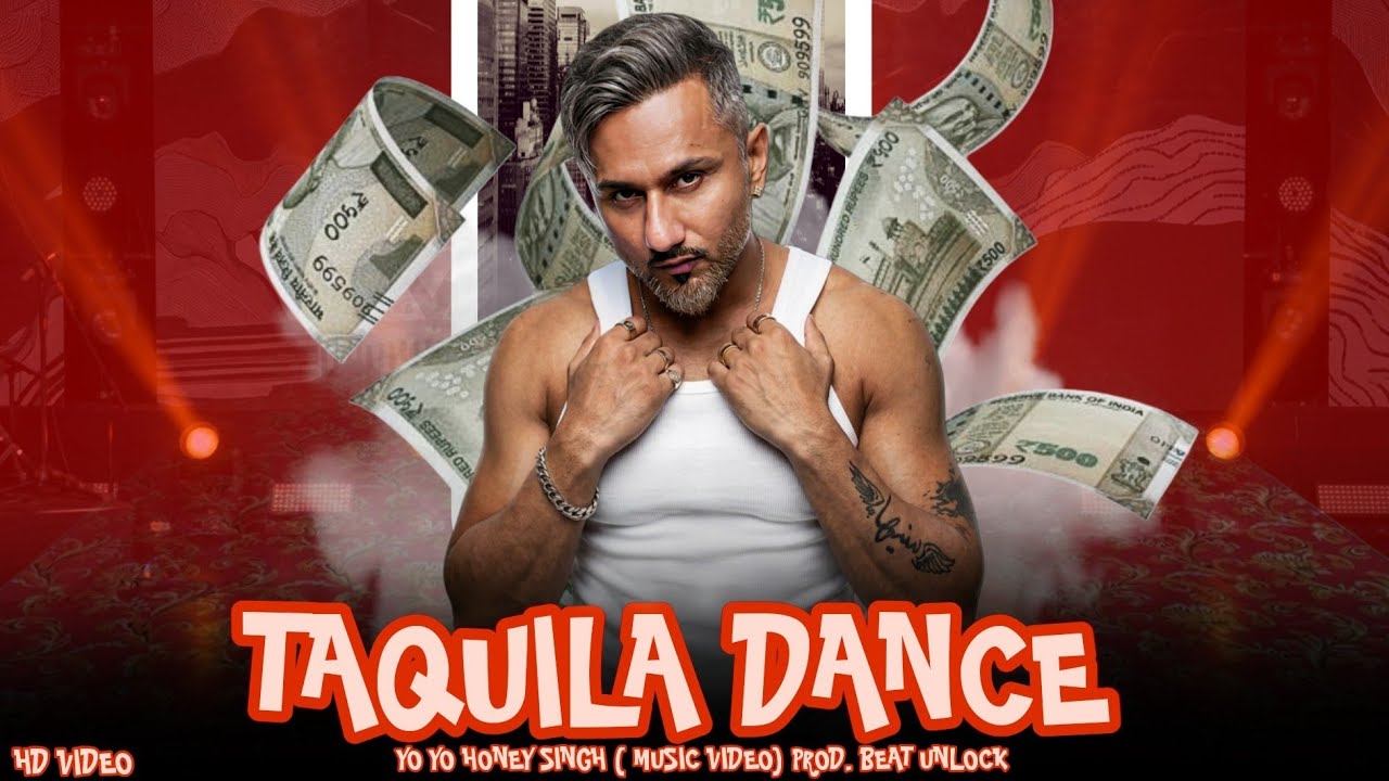 TAQUILA DANCE - YO YO HONEY SINGH × SUKH E ( MUSIC VIDEO ) PROD. BEAT UNLOCK 