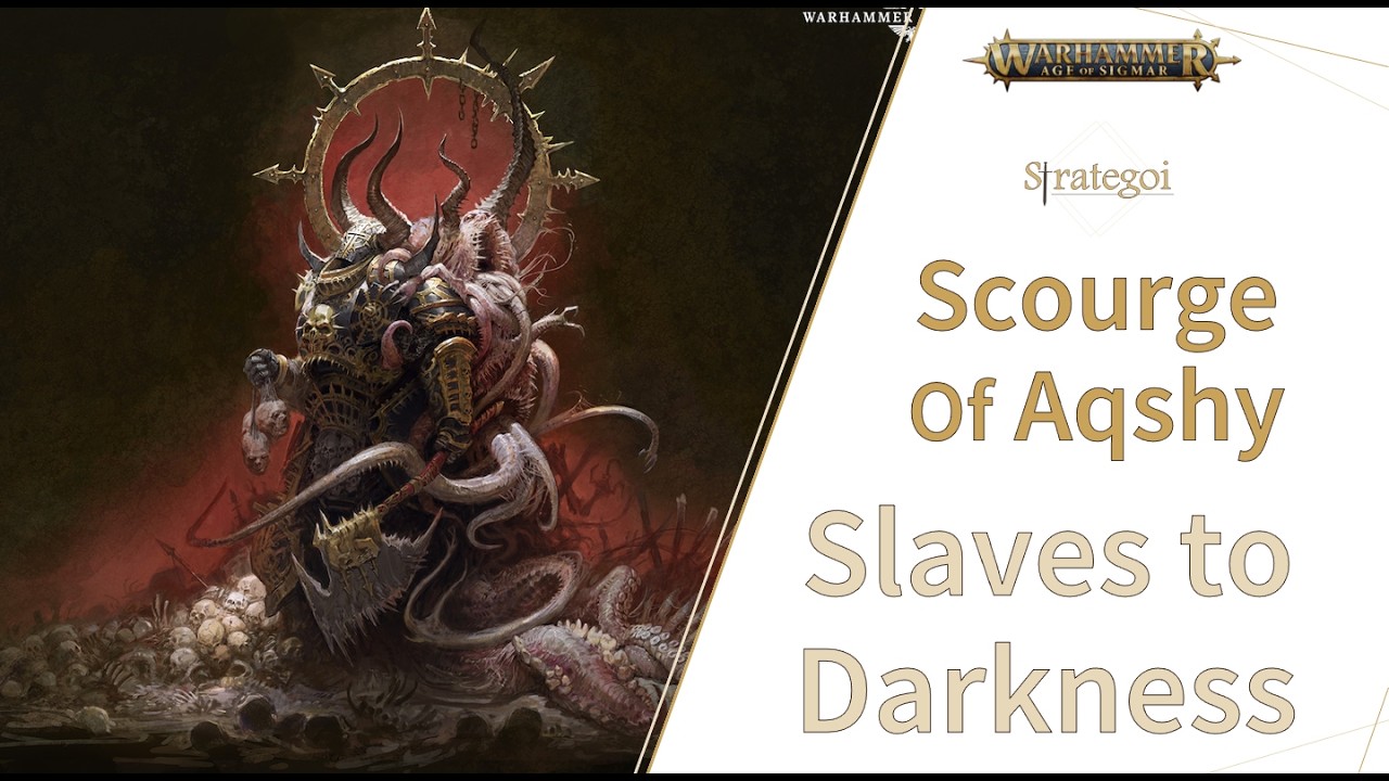 SCOURGE OF AQSHY -  SLAVES TO DARKNESS (Age of Sigmar)