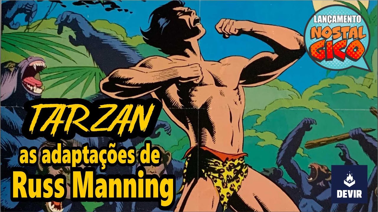 TARZAN DE RUSS MANNING: DIRETO DA FONTE! Lançamento NostálGICO!