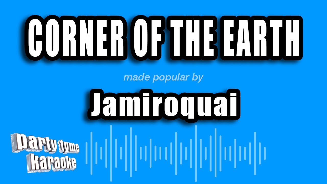Jamiroquai - Corner of the Earth (Karaoke Version)