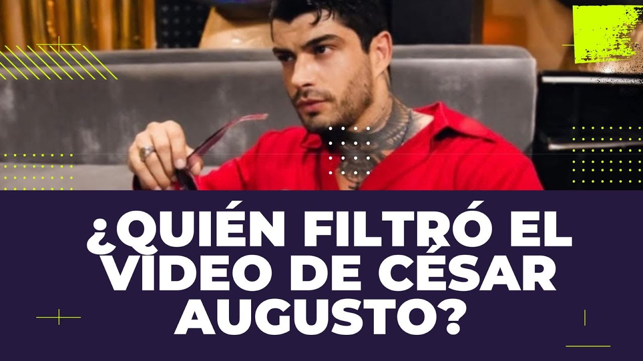 QUÉ SE SEPA TODO¿QUIÉN FILTRÓ EL VIDEO DE CÉSAR AUGUSTO?😱🔥 #farandula