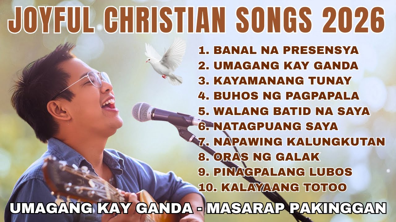 Tagalog Joyful Christian Songs Playlist | Nonstop Praise & Worship Songs | Ps. Alberto Rendon