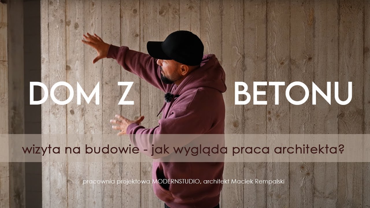 jak buduje się DOM Z BETONU ? - wizyta architekta na budowie