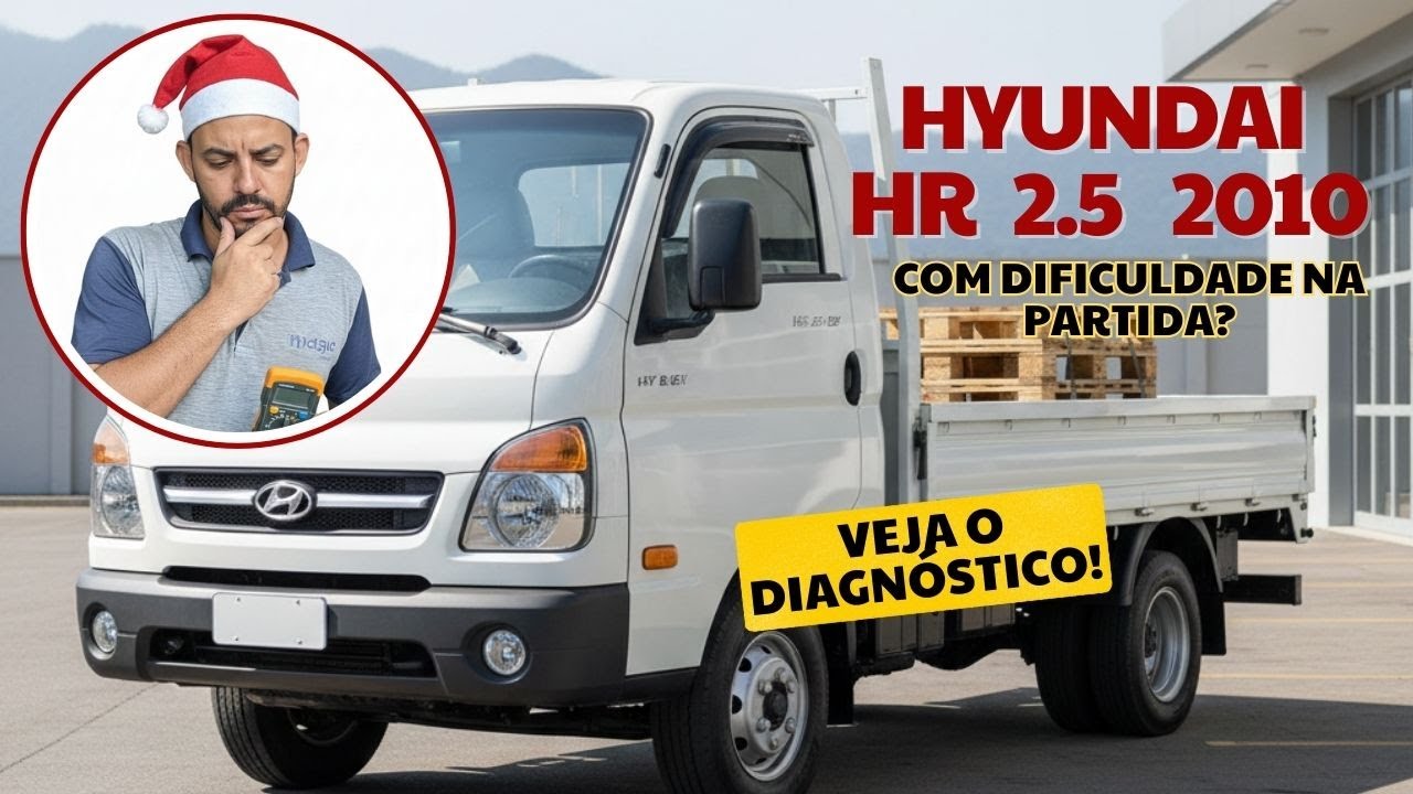 Hyundai HR 2010 com Dificuldade na Partida? Descubra a causa real!