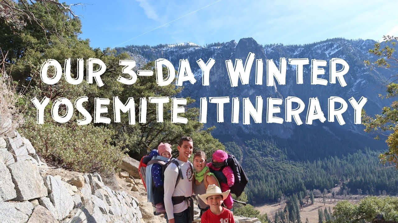 Our 3-Day WINTER Yosemite Itinerary with Kids & Toddlers