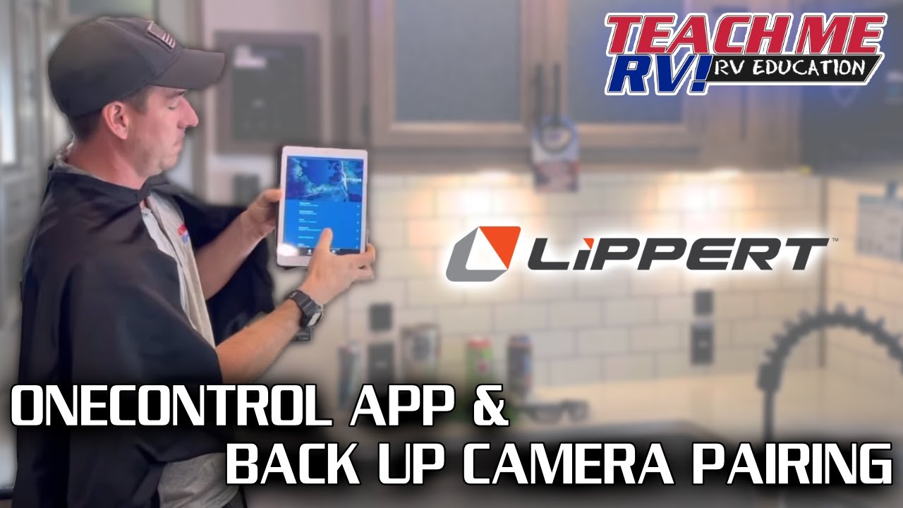 OneControl App & Back Up Camera Pairing By LCI (@Lippert. ) | Teach Me RV!