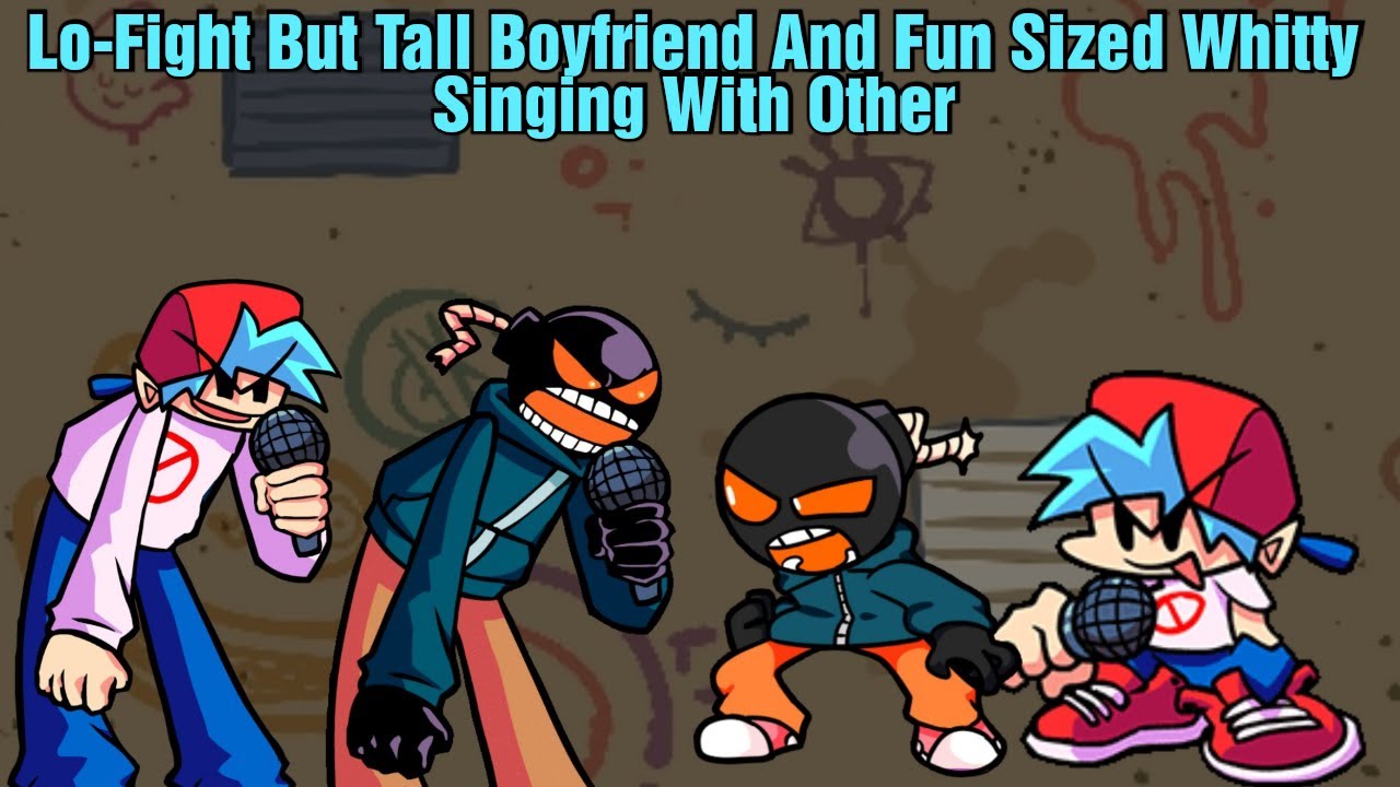 Lo Fight But Tall Boyfriend And Fun Sized Whitty Singing With Other - Friday Night Funkin' Vs Whitty