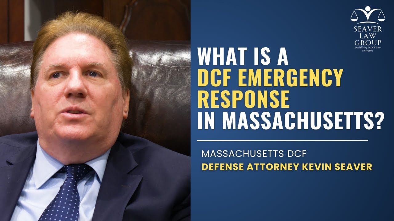 What is a DCF Emergency Response in Massachusetts? | Massachusetts DCF Defense Lawyer Explains