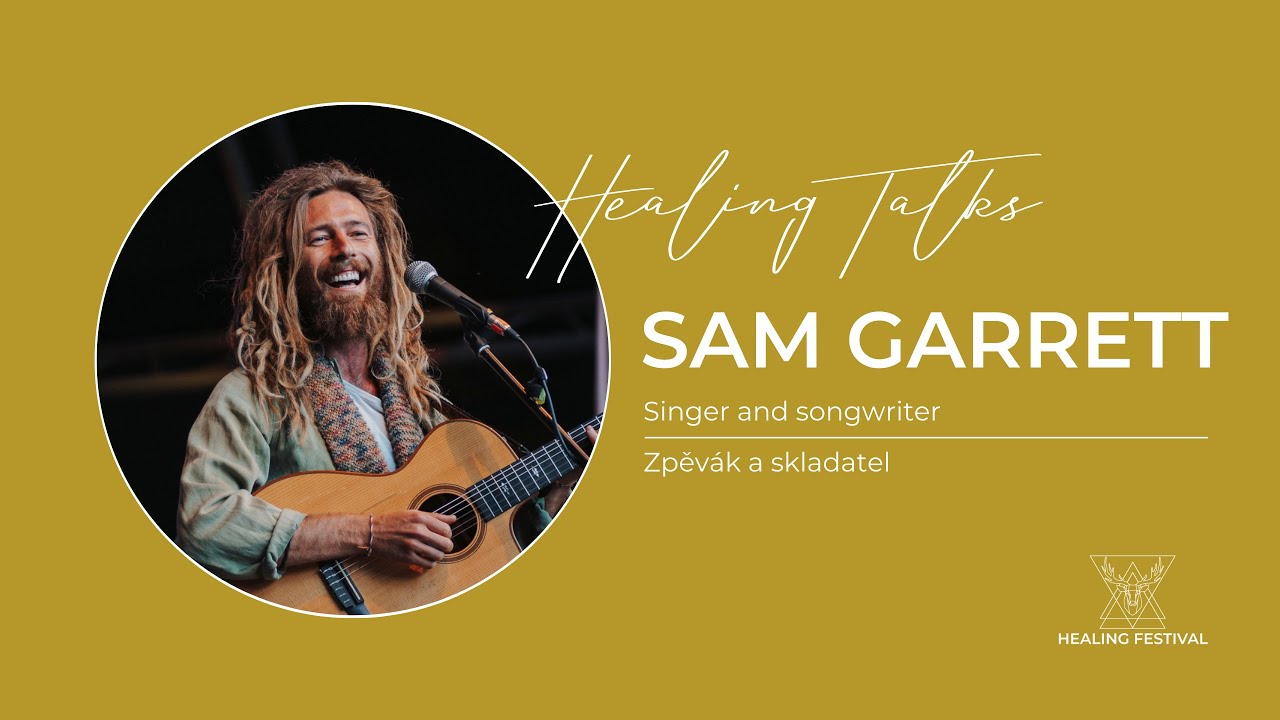 Healing Talks 6: Sam Garrett / Singer and songwriter - About his healing music