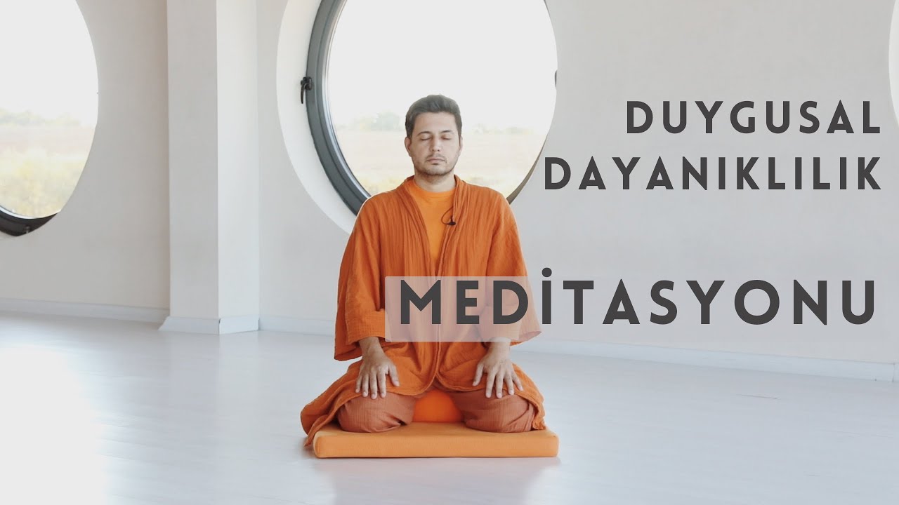 Duygusal Dayanıklılık İçin Meditasyon