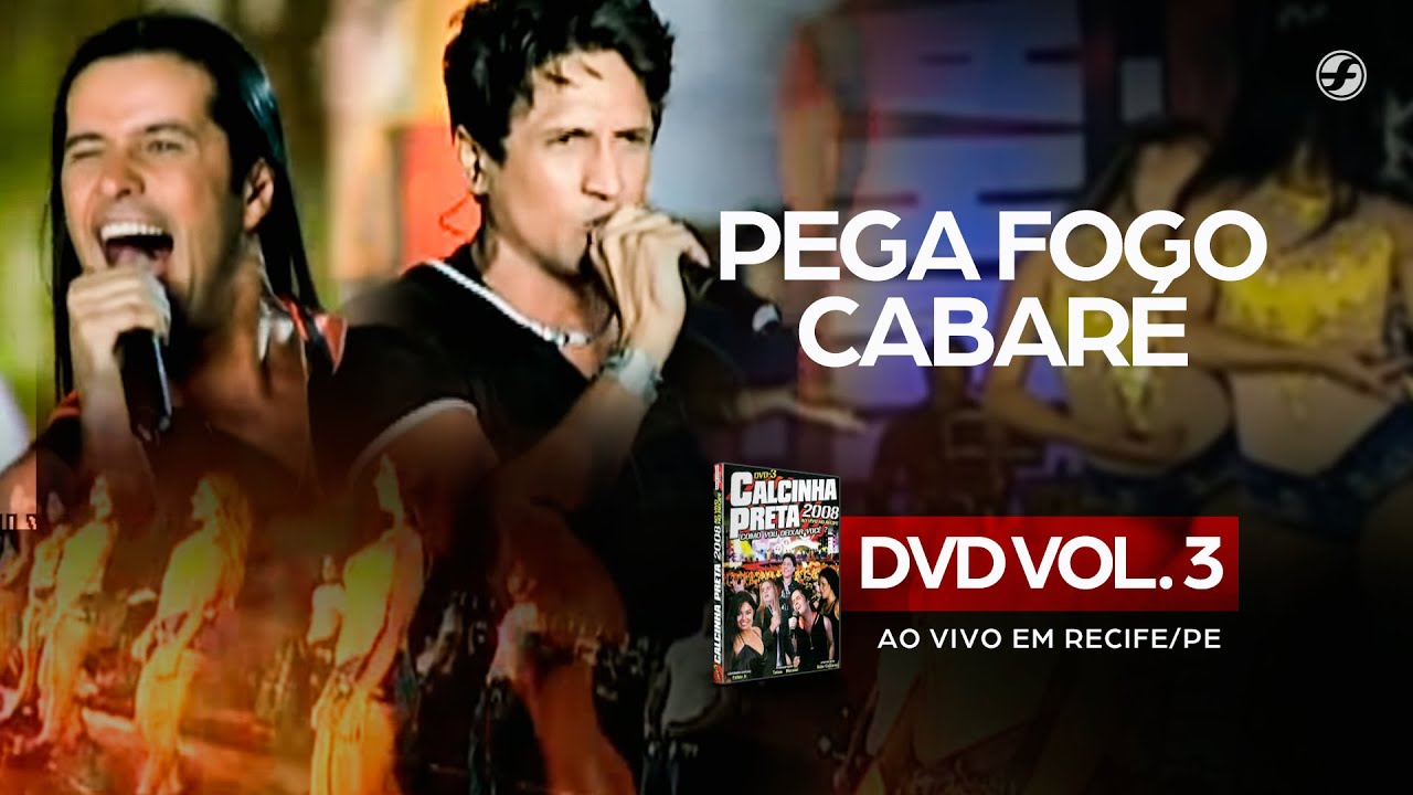 Calcinha Preta - Pega Fogo Cabar&eacute; #AoVivoEmRecife DVD Vol. 3