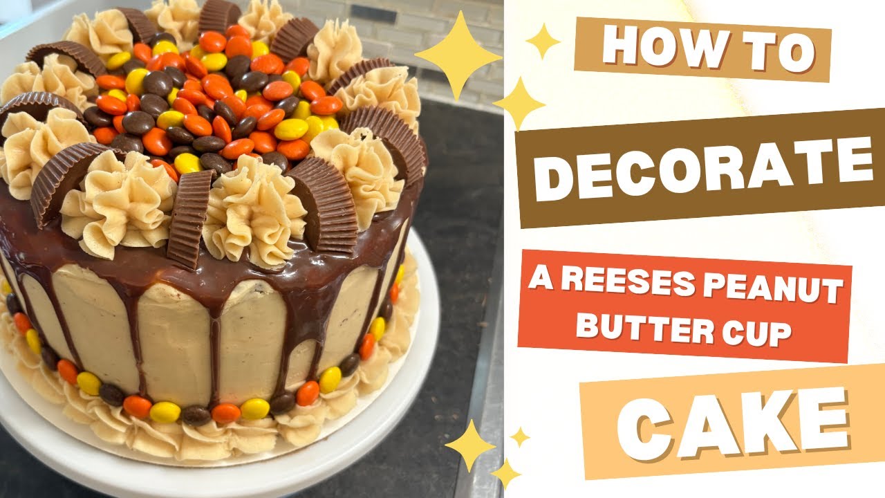 HOW TO MAKE A REESES PEANUT BUTTER CUP CAKE | Reeses Peanut Butter Cup Cake Tutorial #cakedecorating