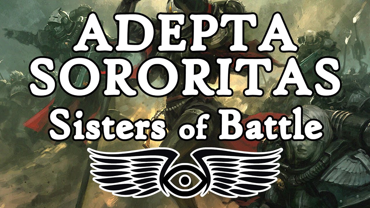 Adepta Sororitas: A History of the Sisters of Battle (Wahammer 40K Lore)