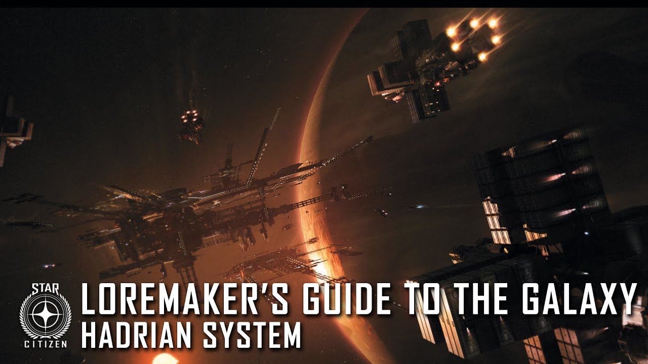 Star Citizen: Loremaker's Guide to the Galaxy - Hadrian System