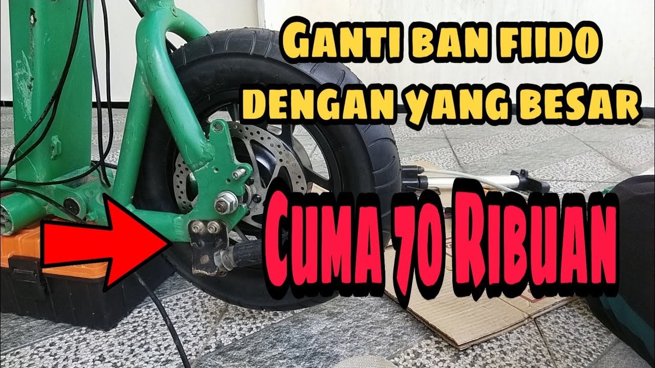 Ganti Ban Fiido q1s dan q1 dengan yang besar, murah