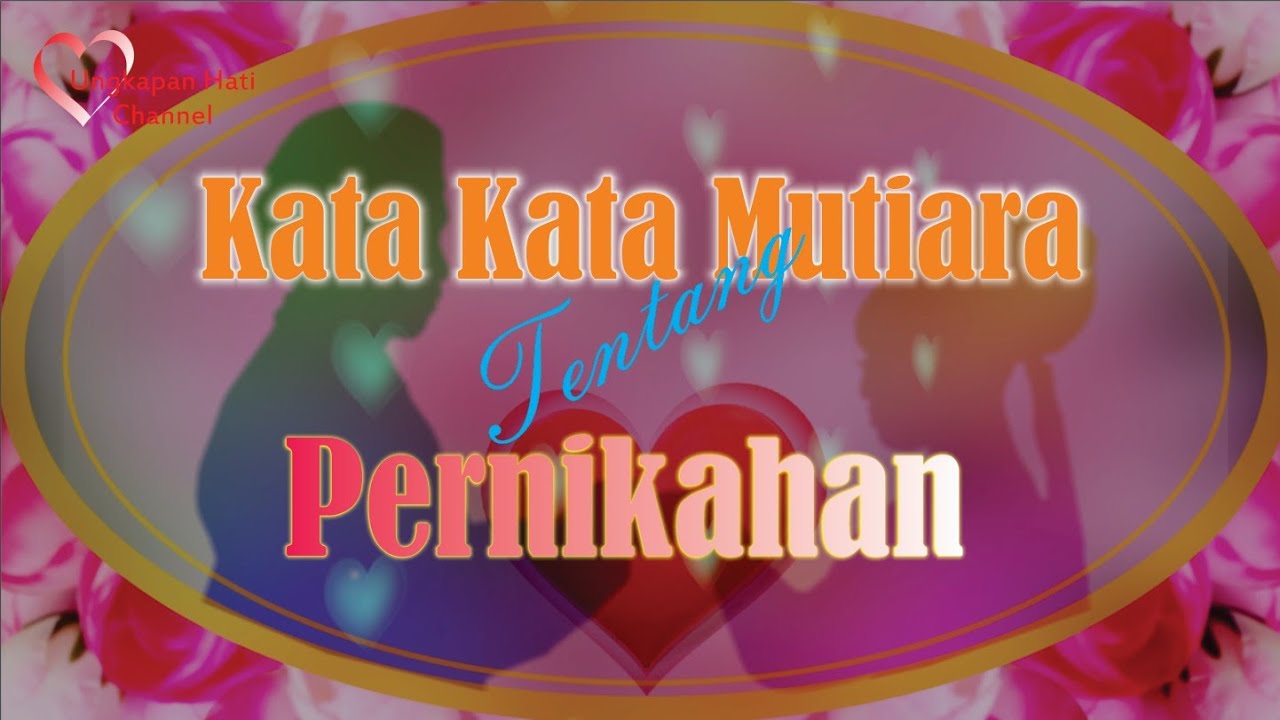 Kata Kata Mutiara Kehidupan Nasehat Pernikahan