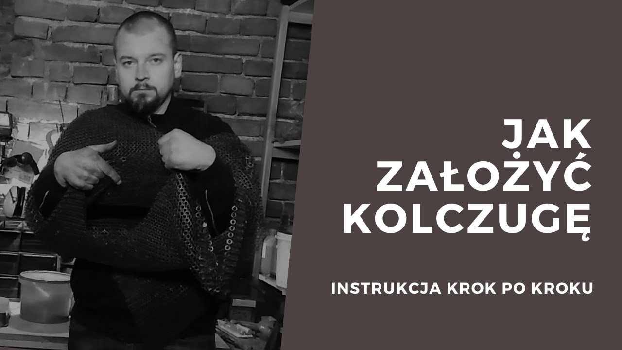 Jak w prosty spos&oacute;b założyć kolczugę. Instrukcja krok po kroku. Kolczuga. Kolczuga nitowana.