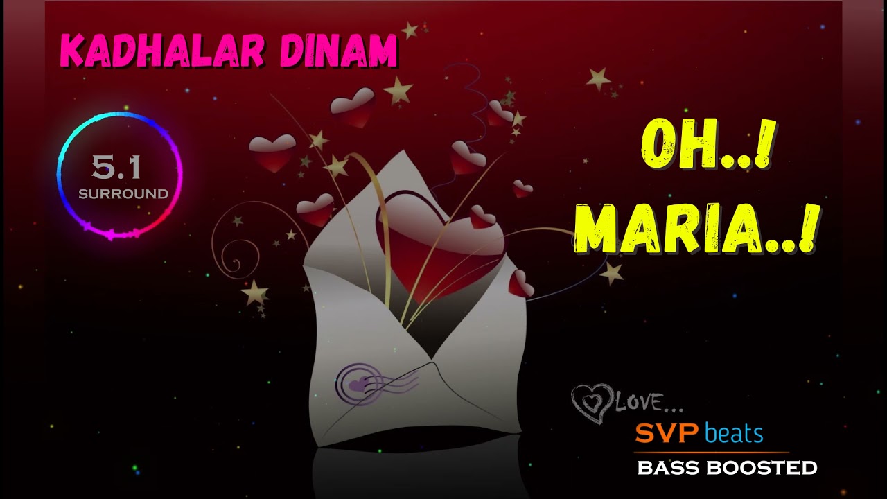 Oh Maria ~ Kadhalar Dinam ~ A.R.Rahman 🎼 5.1 SURROUND 🎧 BASS BOOSTED ~ SVP Beats