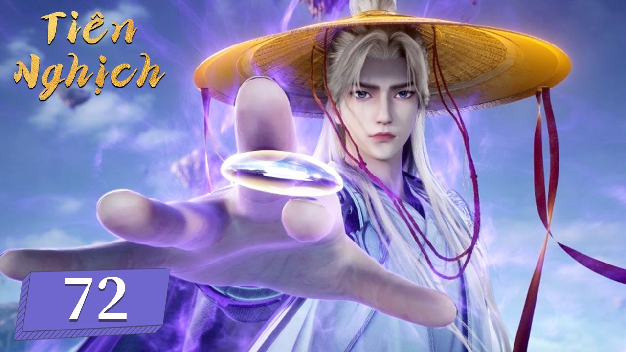 [VIETSUB] Tiên Nghịch - Tập 72 | Hoạt Hình 3D Trung Quốc