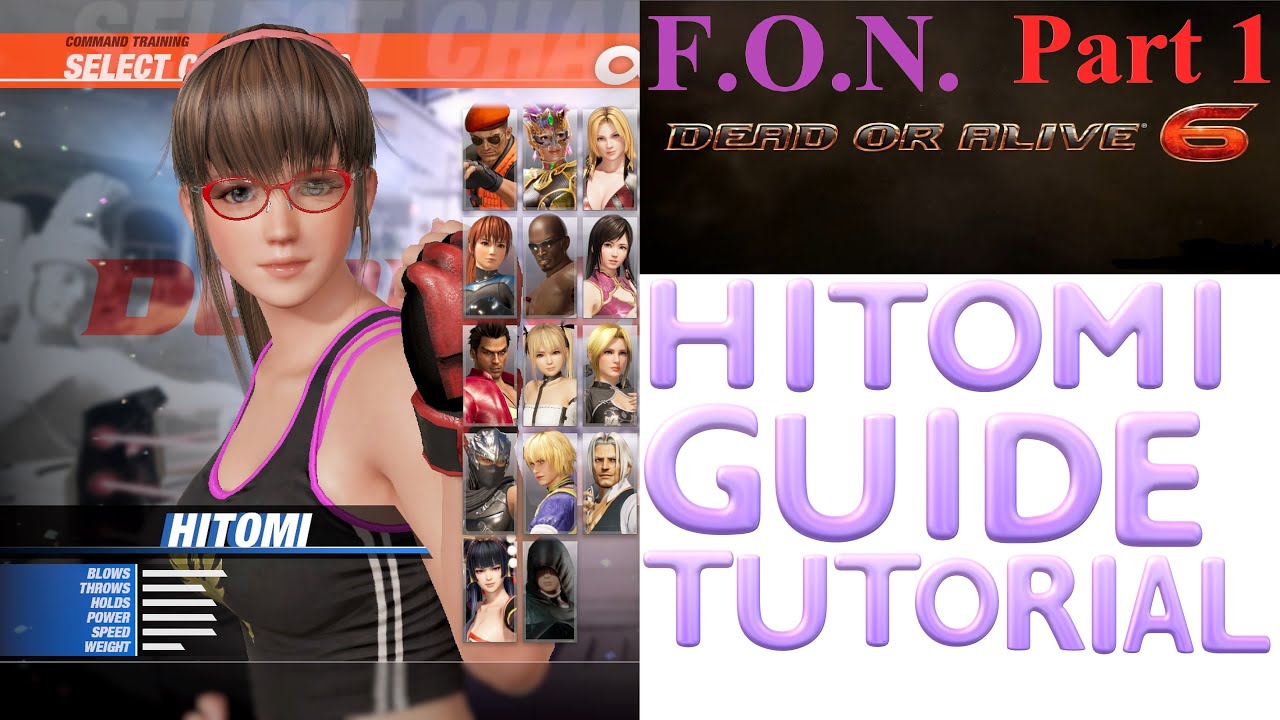 Dead or Alive 6: HITOMI GUIDE Обучающее руководство с Force of Nature