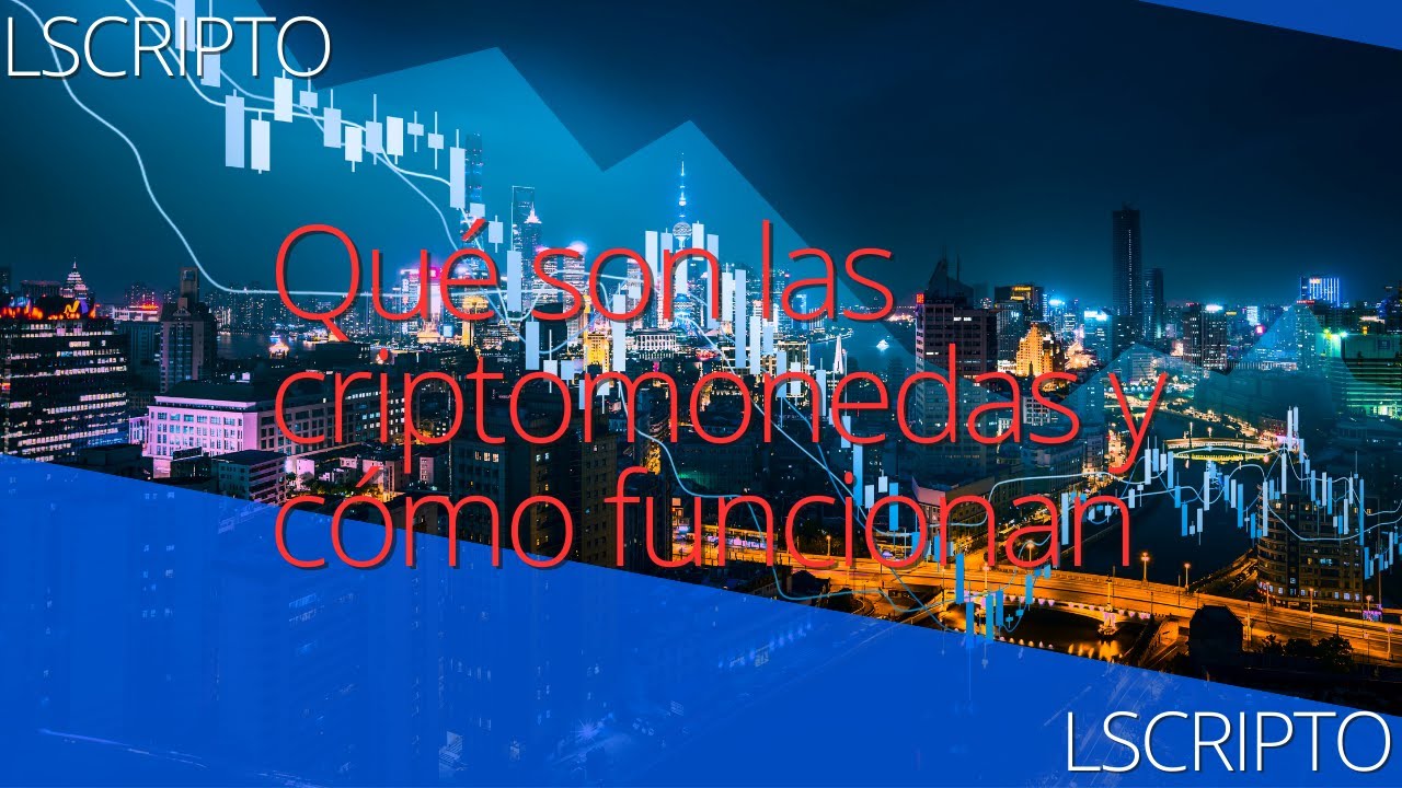 Qu&eacute; son las criptomonedas y c&oacute;mo funcionan