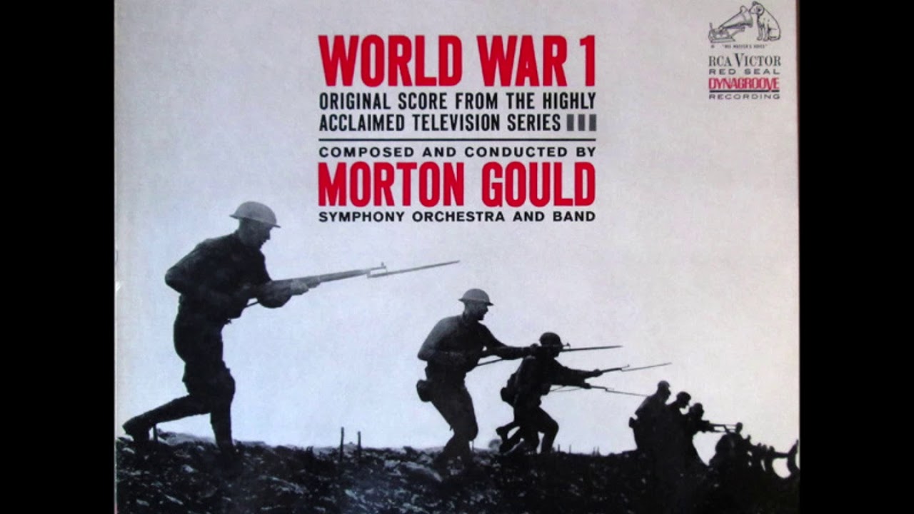 WORLD WAR 1 THEME (1964-65 CBS SERIES) - Morton Gould