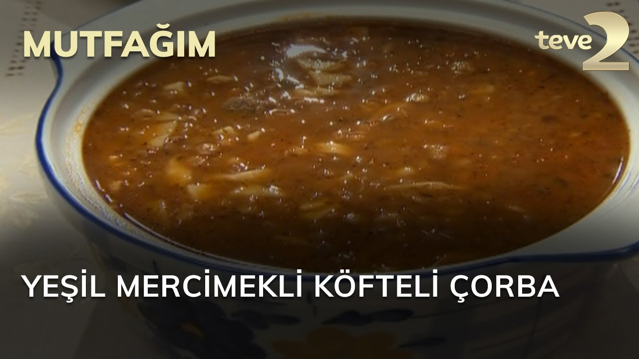 Mutfağım: Yeşil Mercimekli Köfteli Çorba
