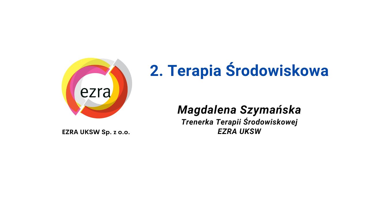 Odcinek 2 - Terapia Środowiskowa