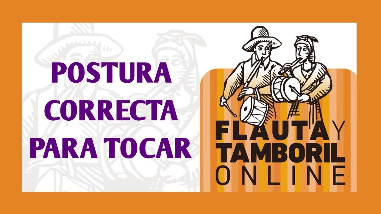 Flauta y Tamboril Online 3 - Postura para tocar Flauta y Tamboril
