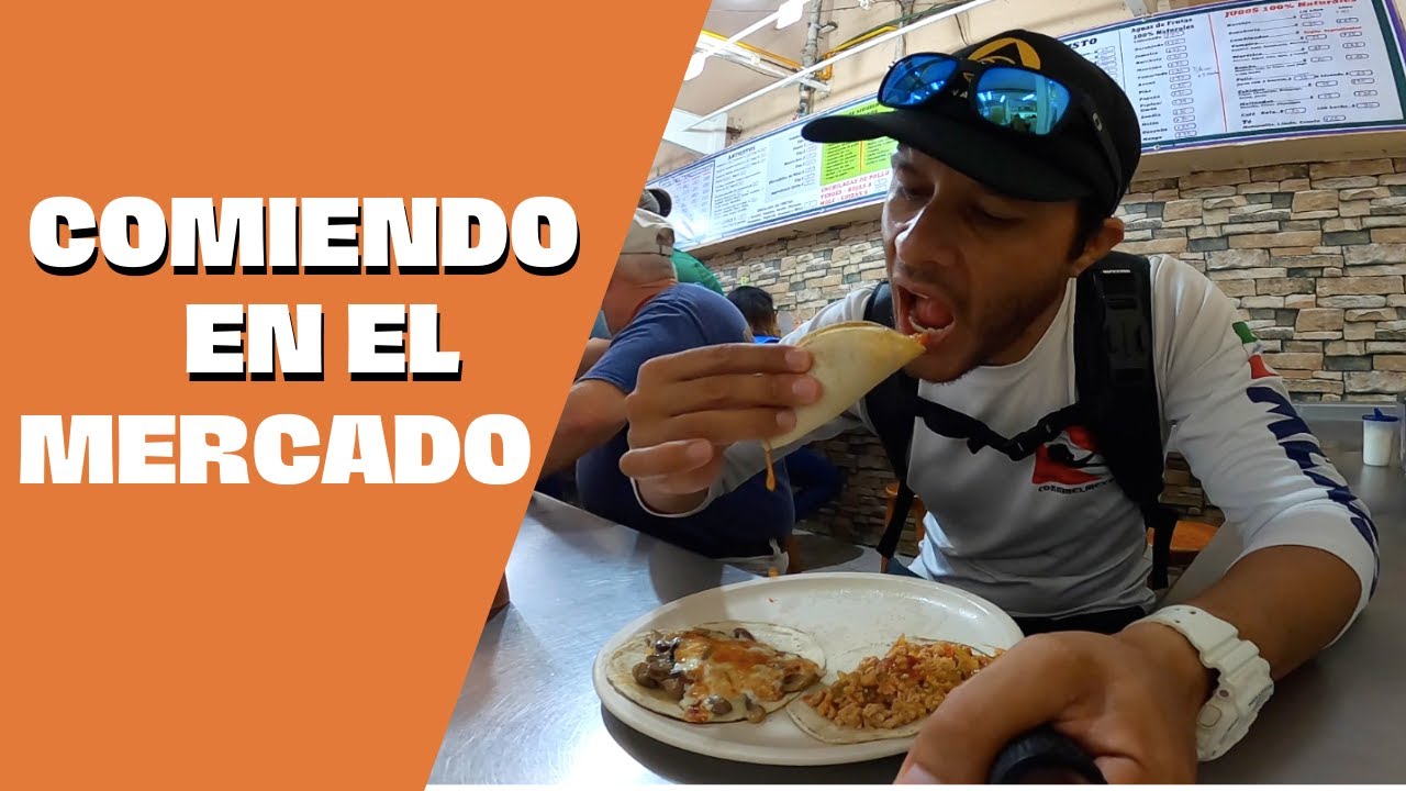 Comiendo en el MERCADO MUNICIPAL de Cozumel / Bueno, Bonito y Barato.