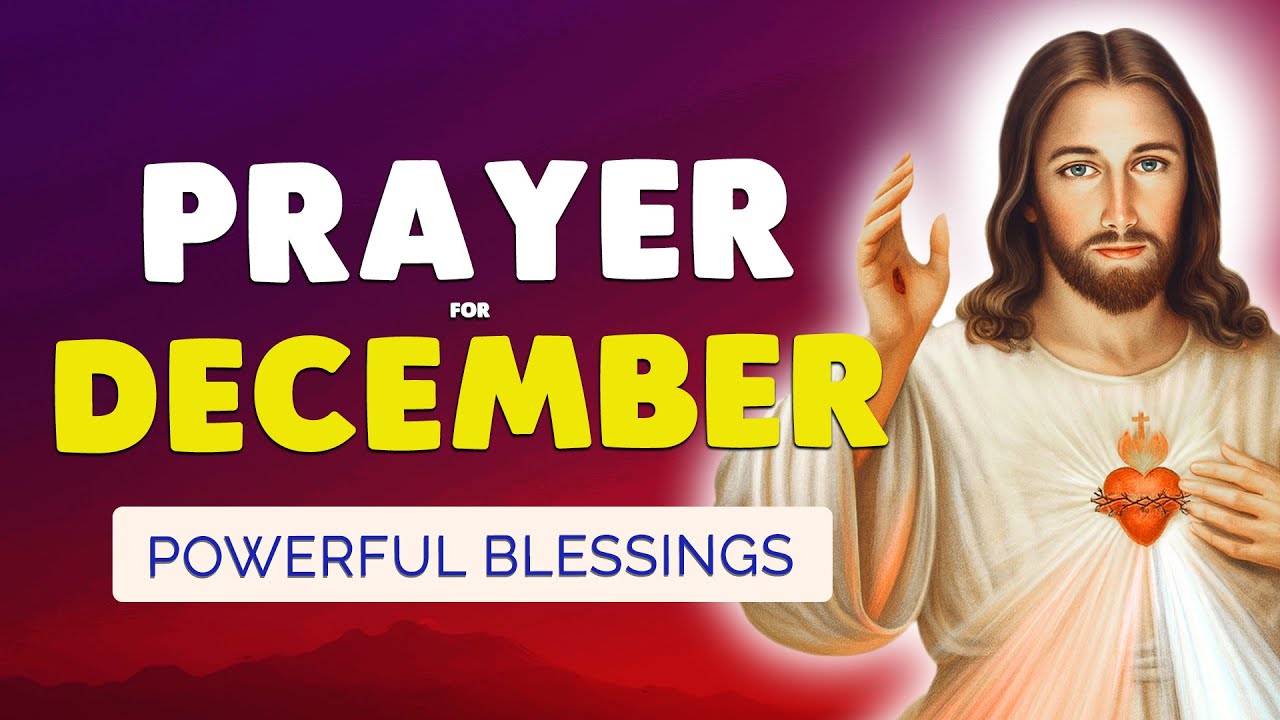 🙏 PRAYER for DECEMBER 2025 🙏 Powerful blessing for this MONTH