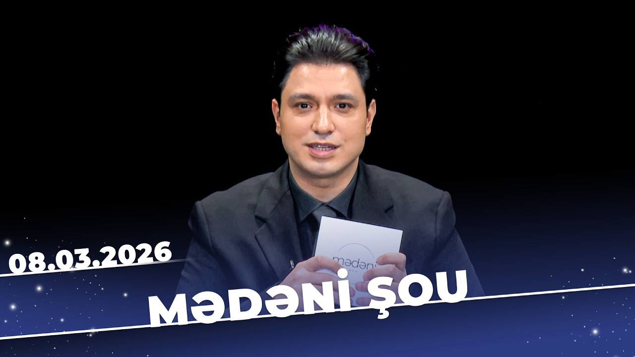 Mədəni Şou - Tam Bölüm - Samira Alimaryam, Elnur Məmmədov - 08.03.2025
