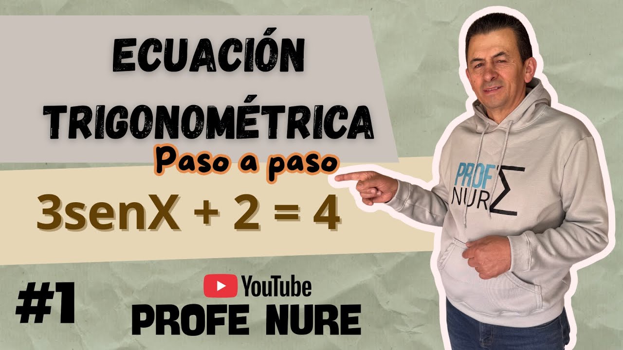 #1 Ecuación Trigonométrica     3senX + 2 = 4