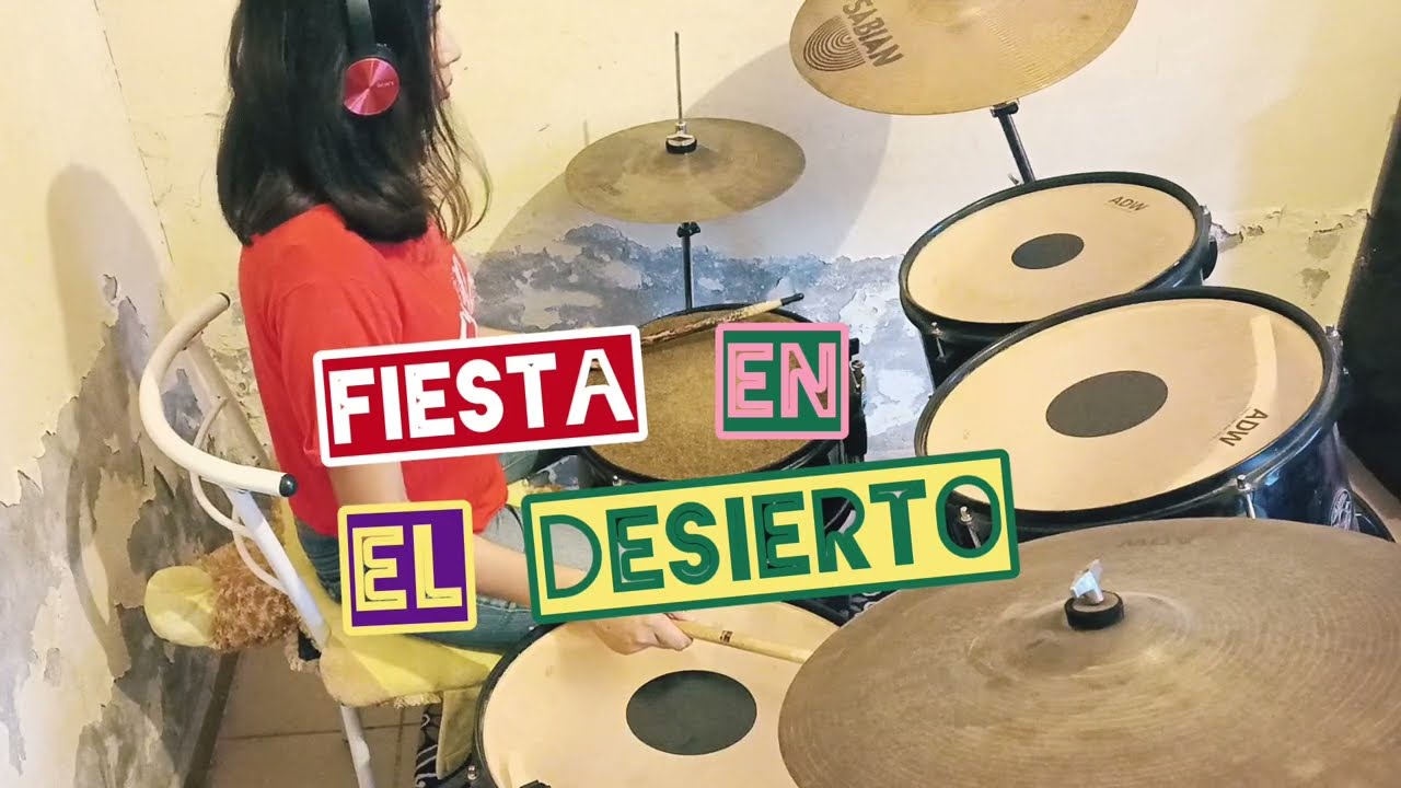 Fiesta en el desierto- Monte Santo-cover de batería (usar🎧)