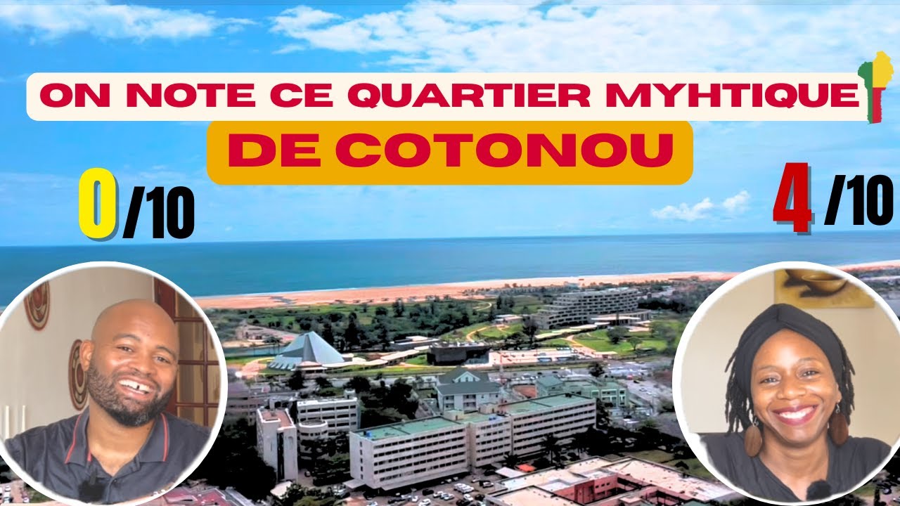 Où VIVRE À COTONOU ? Découvre l'un des quartiers emblématique du Bénin