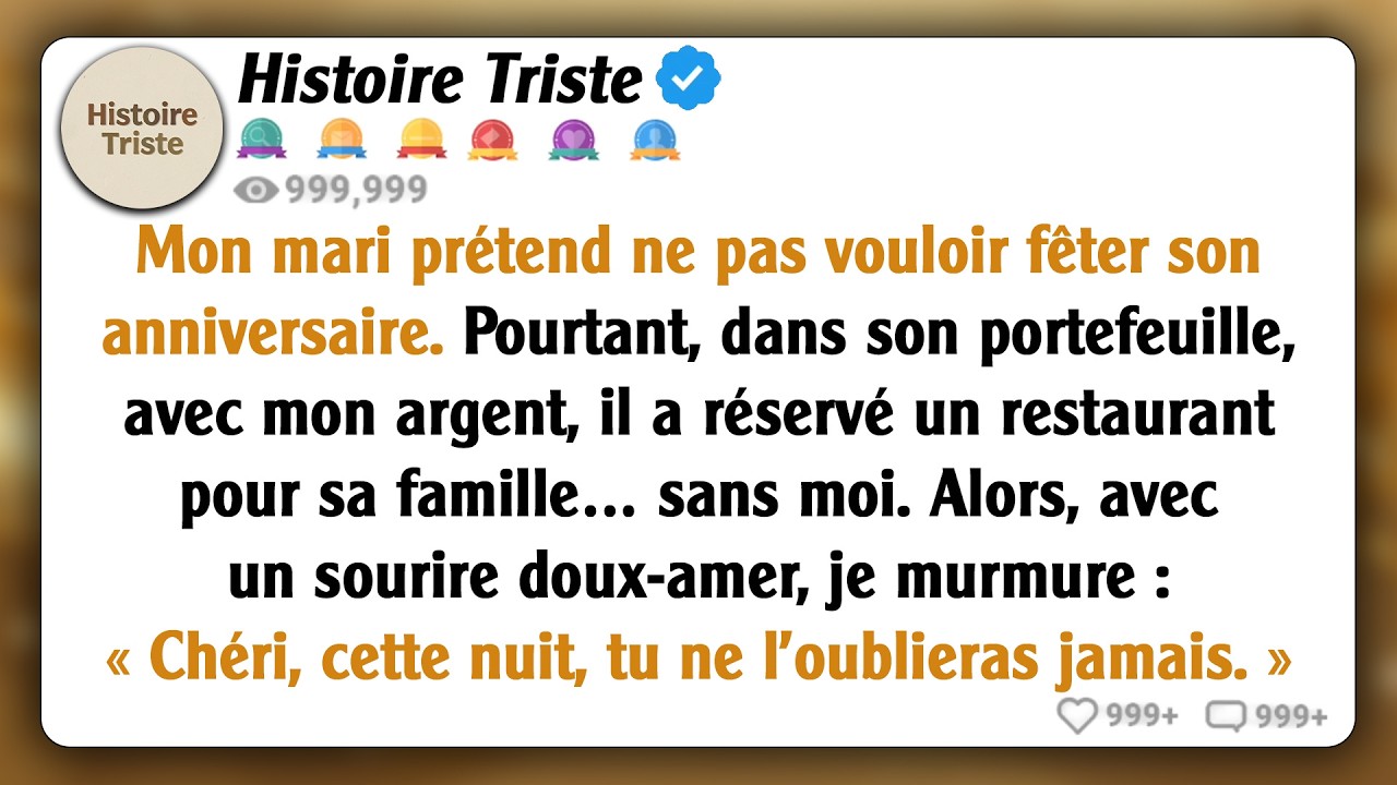 Mon mari a dit qu'il n'y aurait pas de fête, mais il a utilisé mon argent pour faire une réservation