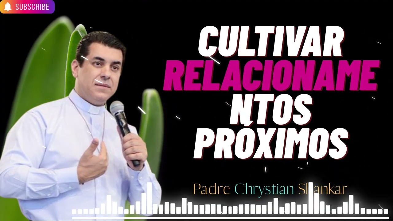 Só o verdadeiro amor pode manter uma família feliz - Padre Chrystian Shankar