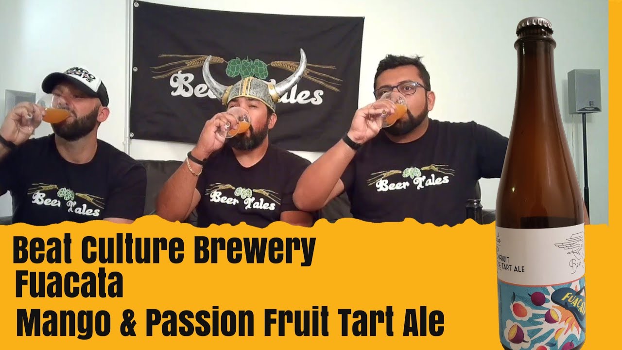 Beer Review: Beat Culture Brewery - Fuacata Mango & Passion Fruit Tart Ale