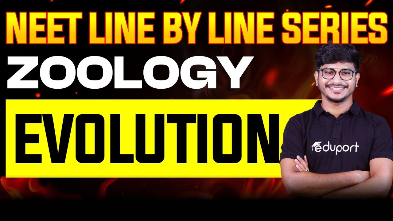 NEET 2025 Zoology | Evolution | Eduport NEET