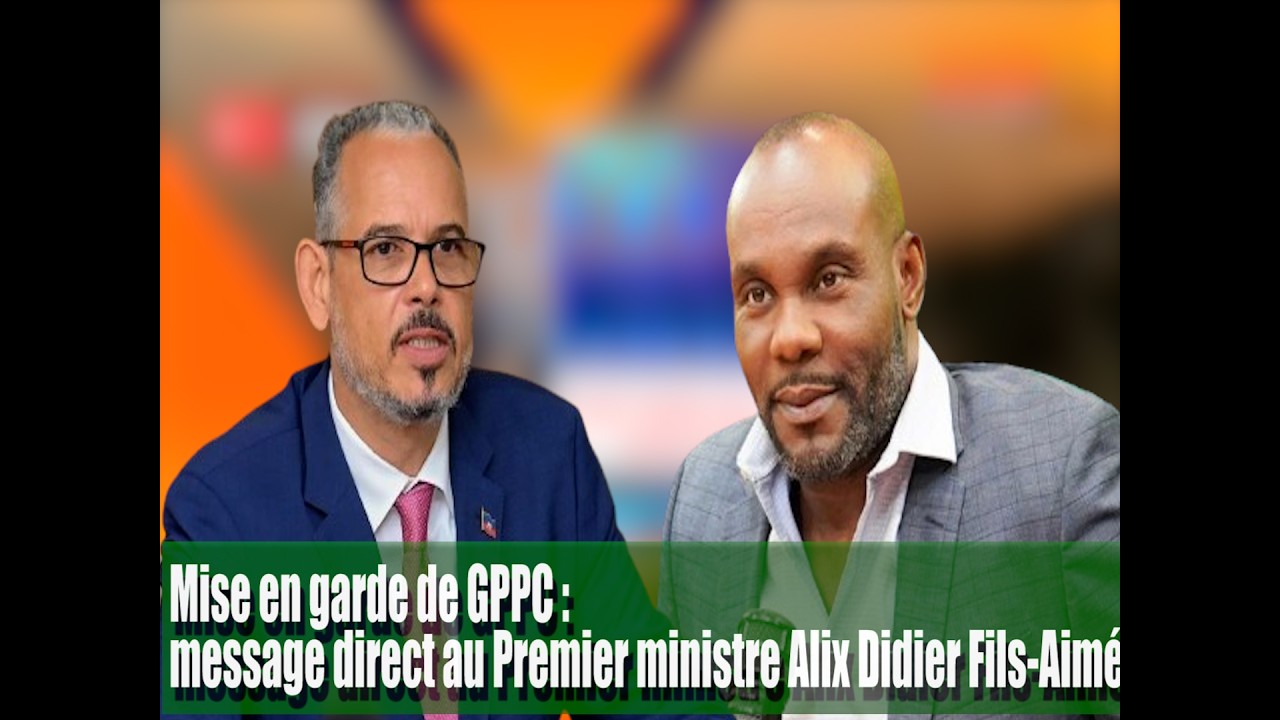 Mise en garde de GPPC : message direct au Premier ministre Alix Didier Fils-Aimé