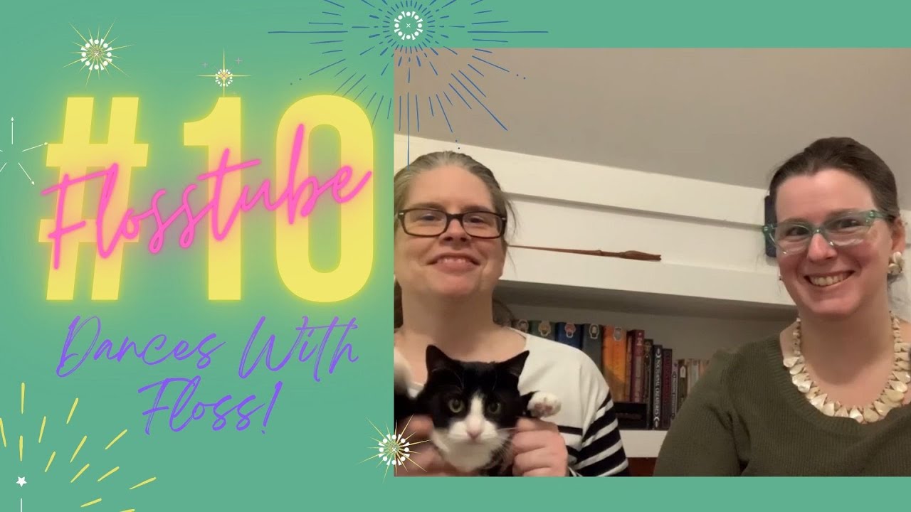 Flosstube #10 - A Feline Star Is Born